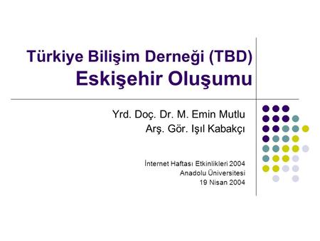Türkiye Bilişim Derneği (TBD) Eskişehir Oluşumu