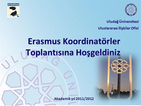 Erasmus Koordinatörler Toplantısına Hoşgeldiniz