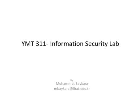 YMT 311- Information Security Lab
