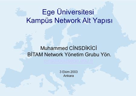 Ege Üniversitesi Kampüs Network Alt Yapısı