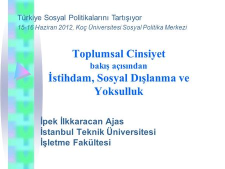 İpek İlkkaracan Ajas İstanbul Teknik Üniversitesi İşletme Fakültesi