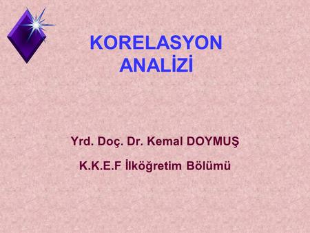 Yrd. Doç. Dr. Kemal DOYMUŞ K.K.E.F İlköğretim Bölümü