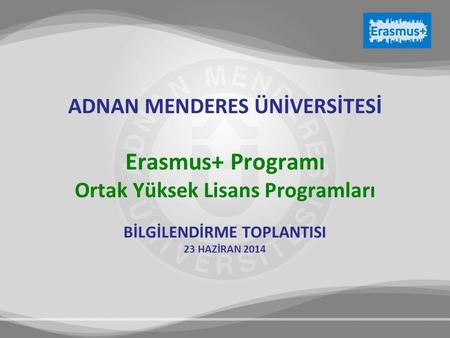 Erasmus+ Programı ADNAN MENDERES ÜNİVERSİTESİ