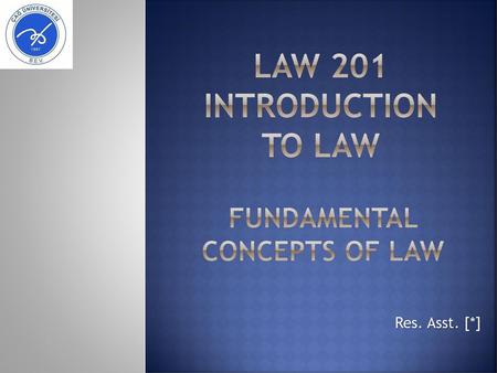 LAW 201 INTRODUCTION TO LAW