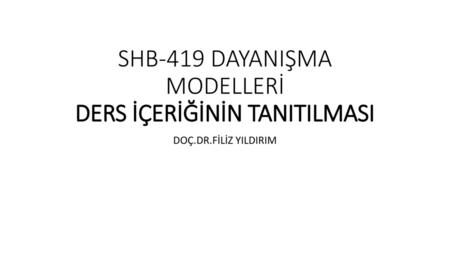 SHB-419 DAYANIŞMA MODELLERİ DERS İÇERİĞİNİN TANITILMASI