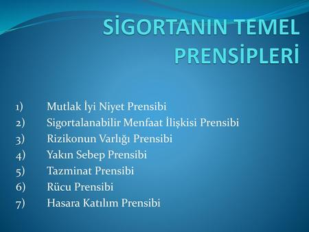 SİGORTANIN TEMEL PRENSİPLERİ