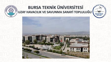 BURSA TEKNİK ÜNİVERSİTESİ UZAY HAVACILIK VE SAVUNMA SANAYİ TOPLULUĞU