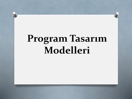 Program Tasarım Modelleri