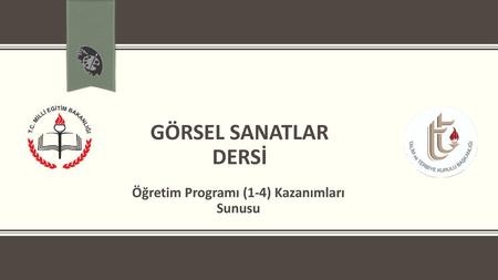 Öğretim Programı (1-4) Kazanımları Sunusu