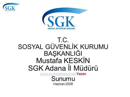 SGK Adana İl Müdürü  Yazarı