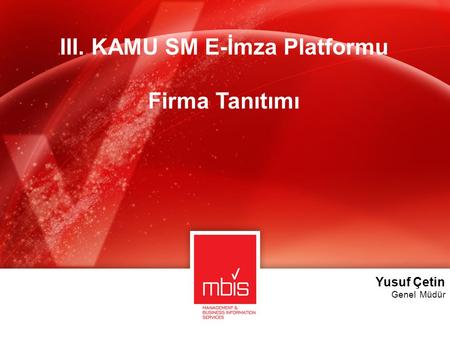 III. KAMU SM E-İmza Platformu Firma Tanıtımı
