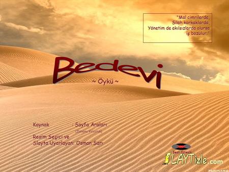 Bedevi ~ Öykü ~ Kaynak : Sayfa Araları (Zamana Yolculuk)
