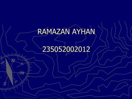RAMAZAN AYHAN 235052002012.