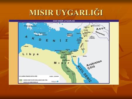 MISIR UYGARLIĞI.