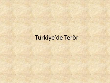 Türkiye’de Terör.