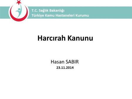 Harcırah Kanunu Hasan SABIR 07.04.2017.