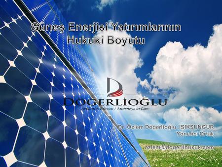 Güneş Enerjisi Yatırımlarının Hukuki Boyutu