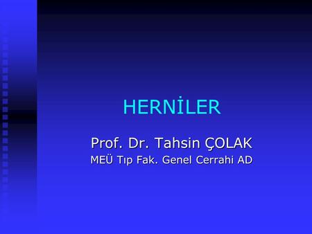 Prof. Dr. Tahsin ÇOLAK MEÜ Tıp Fak. Genel Cerrahi AD