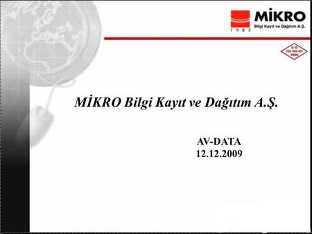 MİKRO Bilgi Kayıt ve Dağıtım A.Ş. AV-DATA 12.12.2009.