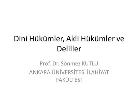 Dini Hükümler, Akli Hükümler ve Deliller