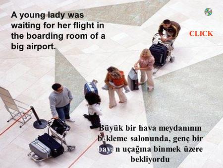 A young lady was waiting for her flight in the boarding room of a big airport. Büyük bir hava meydanının bekleme salonunda, genç bir bayan uçağına binmek.