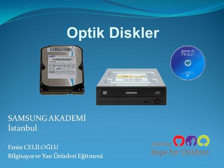 Optik Diskler SAMSUNG AKADEMİ İstanbul Emin CELİLOĞLU