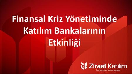 Finansal Kriz Yönetiminde Katılım Bankalarının Etkinliği