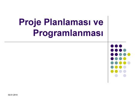 Proje Planlaması ve Programlanması
