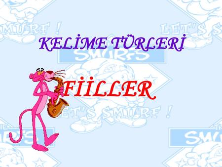 KELİME TÜRLERİ FİİLLER.