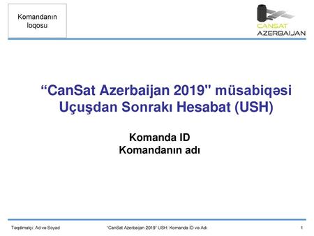 “CanSat Azerbaijan 2019 müsabiqəsi Uçuşdan Sonrakı Hesabat (USH)