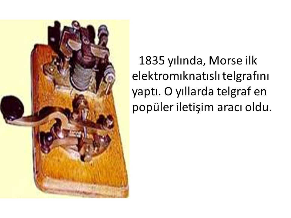 1835 yılında, Morse ilk elektromıknatıslı telgrafını yaptı