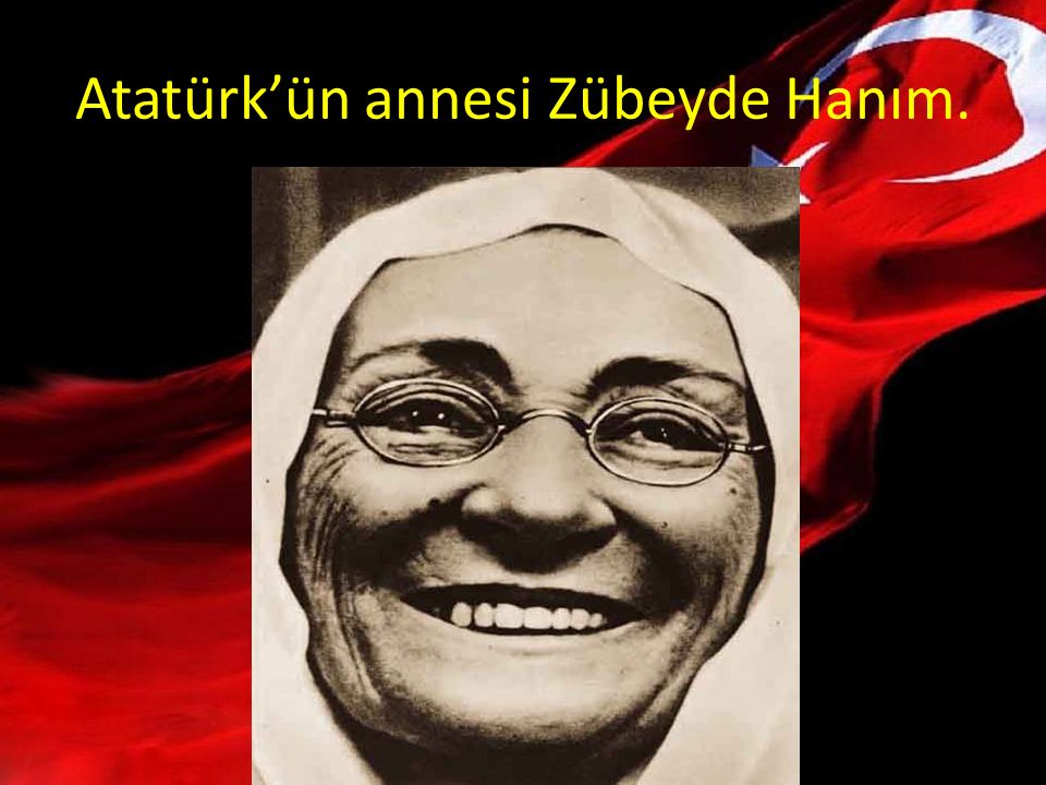 Atatürk’ün annesi Zübeyde Hanım.