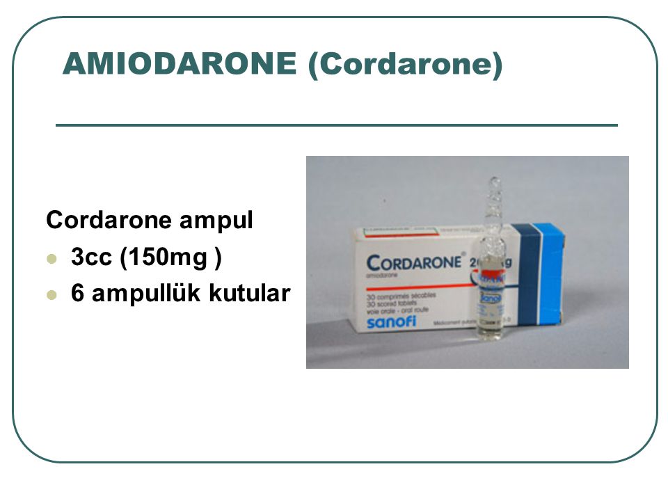 AMIODARONE (Cordarone)