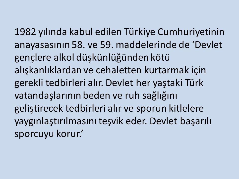 1982 yılında kabul edilen Türkiye Cumhuriyetinin anayasasının 58.