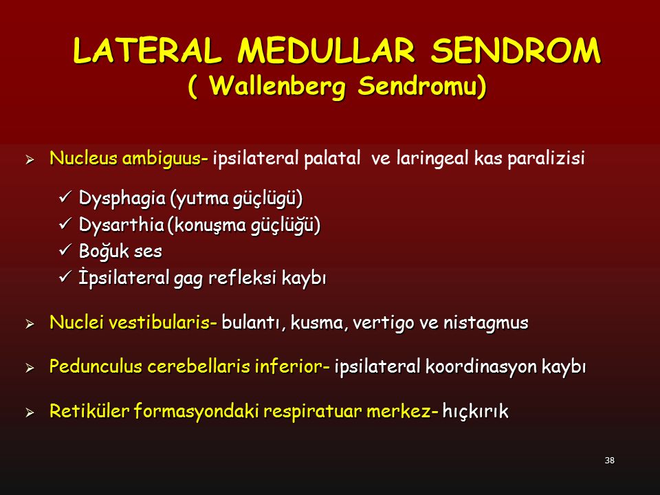 LATERAL MEDULLAR SENDROM ( Wallenberg Sendromu)