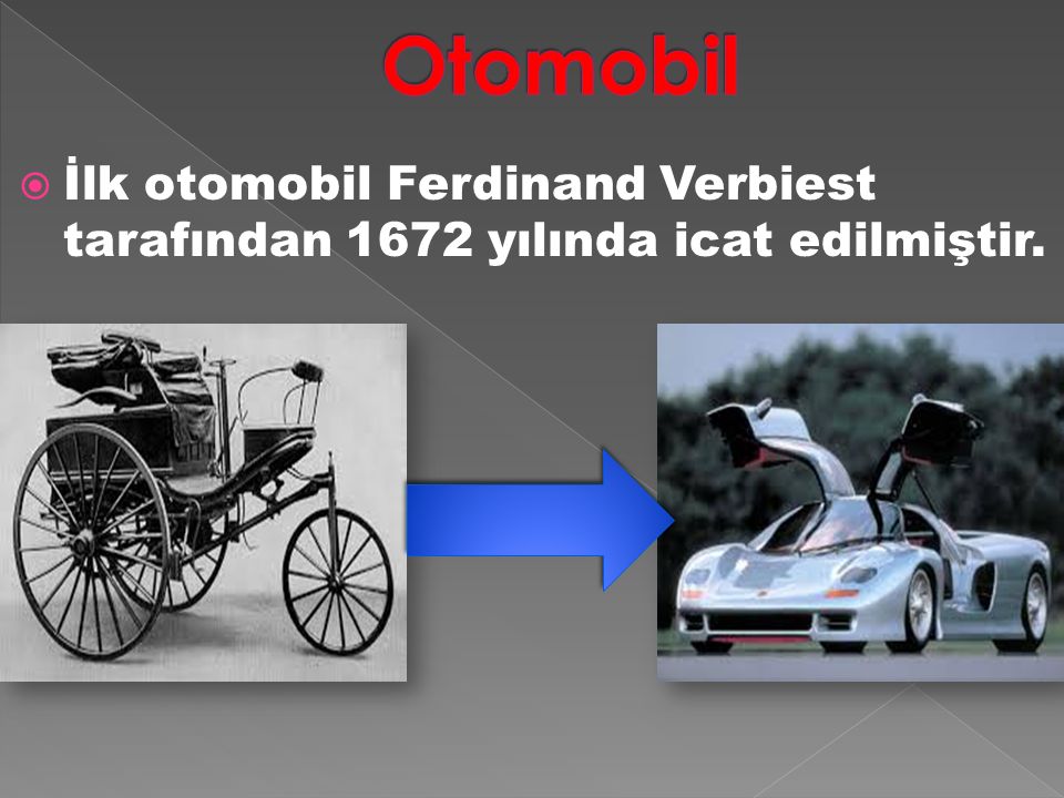 Otomobil İlk otomobil Ferdinand Verbiest tarafından 1672 yılında icat edilmiştir.