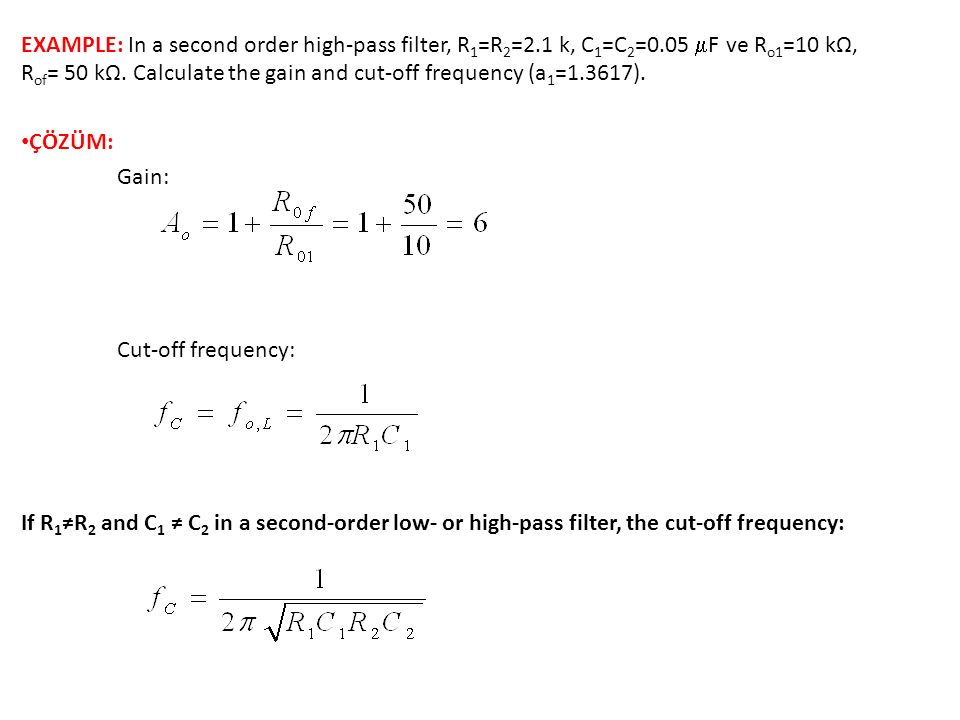 EXAMPLE: In a second order high-pass filter, R1=R2=2. 1 k, C1=C2=0