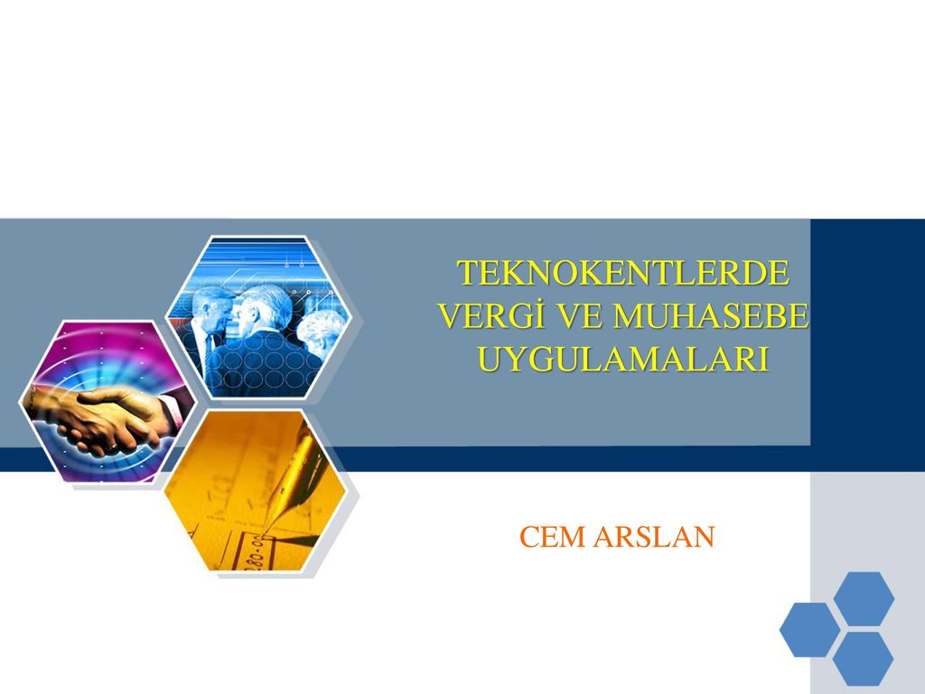 TEKNOKENTLERDE VERGİ VE MUHASEBE UYGULAMALARI - Ppt Indir