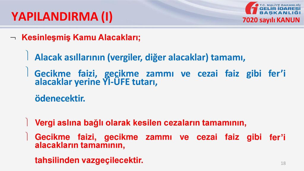 7020 SAYILI BAZI ALACAKLARIN YENİDEN YAPILANDIRILMASINA DAİR KANUN ...