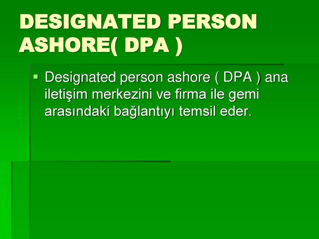 DESIGNATED PERSON ASHORE( DPA )