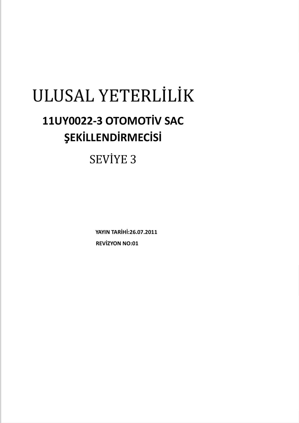 ULUSAL YETERLİLİK 11UY OTOMOTİV SAC ŞEKİLLENDİRMECİSİ SEVİYE 3 - Ppt Indir