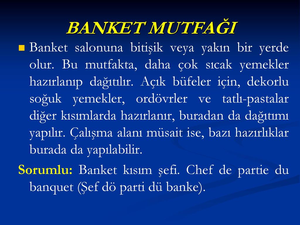 Ordovr Kismi Yemek Salonuna Restorana Yakin Olur Diger Kisimlara Gore Buranin Calisma Alani Daha Kucuk Olur Soguk Mutfaga Dahil Veya Ayri Bir Yerde Ppt Indir