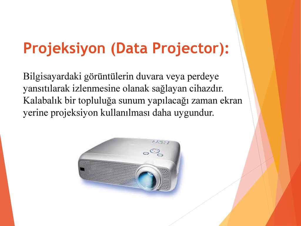 Projeksiyon (Data Projector):