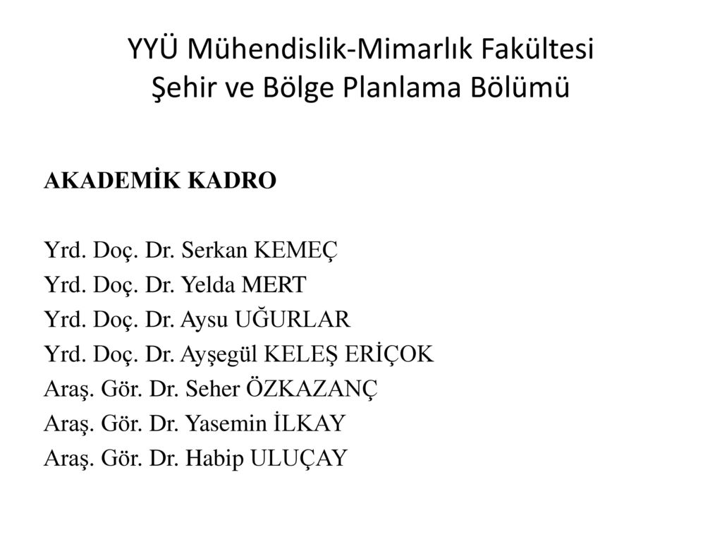 YYÜ Mühendislik Mimarlık Fakültesi Şehir Ve Bölge Planlama Bölümü - Ppt ...