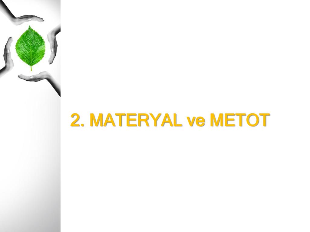 2. MATERYAL ve METOT