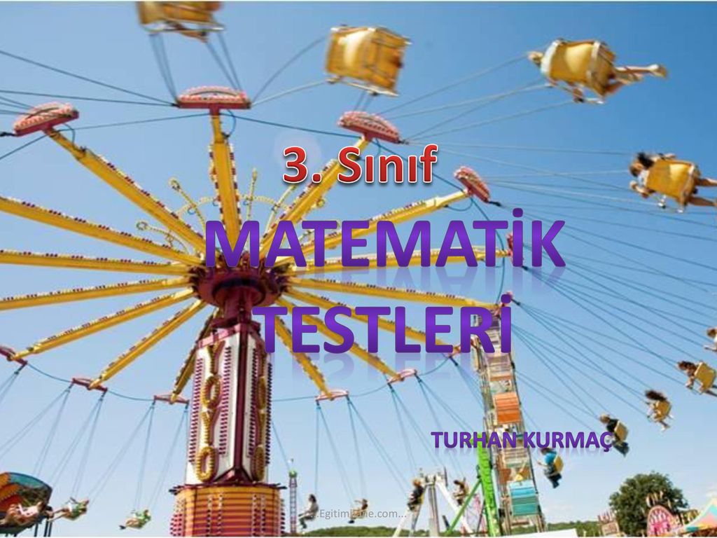 3 Sinif Matematik Testleri Turhan Kurmac Egitimhane Com Ppt Indir