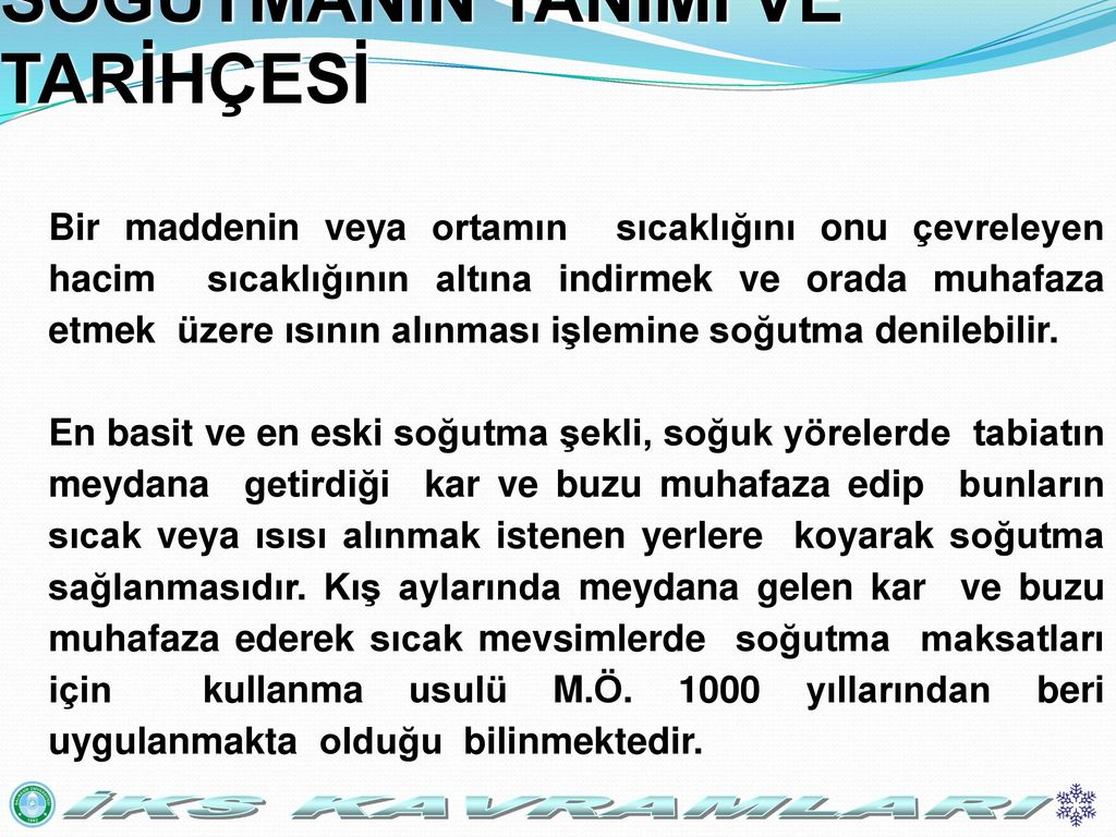 İKLİMLENDİRME VE SOĞUTMA KAVRAMLARI İKS KAVRAMLARI. - Ppt Indir