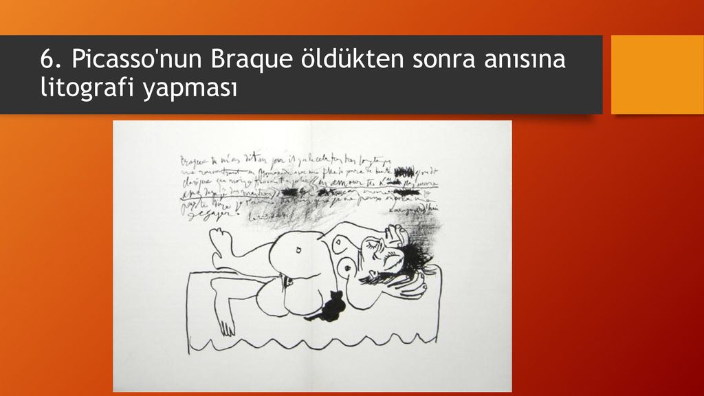6. Picasso nun Braque öldükten sonra anısına litografi yapması