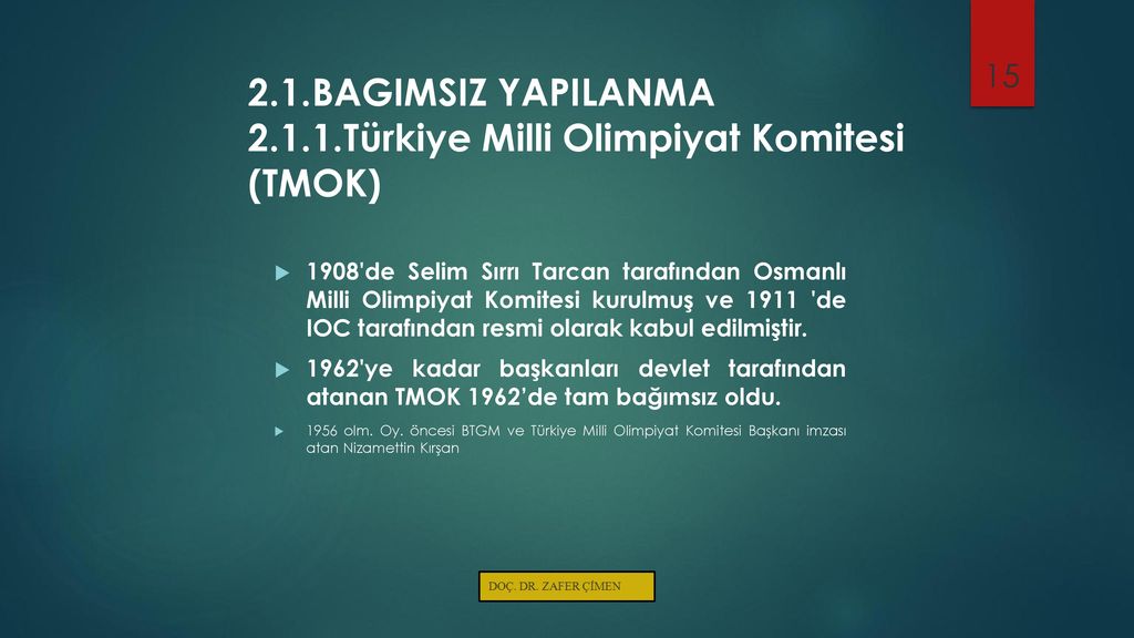 2.1.BAGIMSIZ YAPILANMA Türkiye Milli Olimpiyat Komitesi (TMOK)