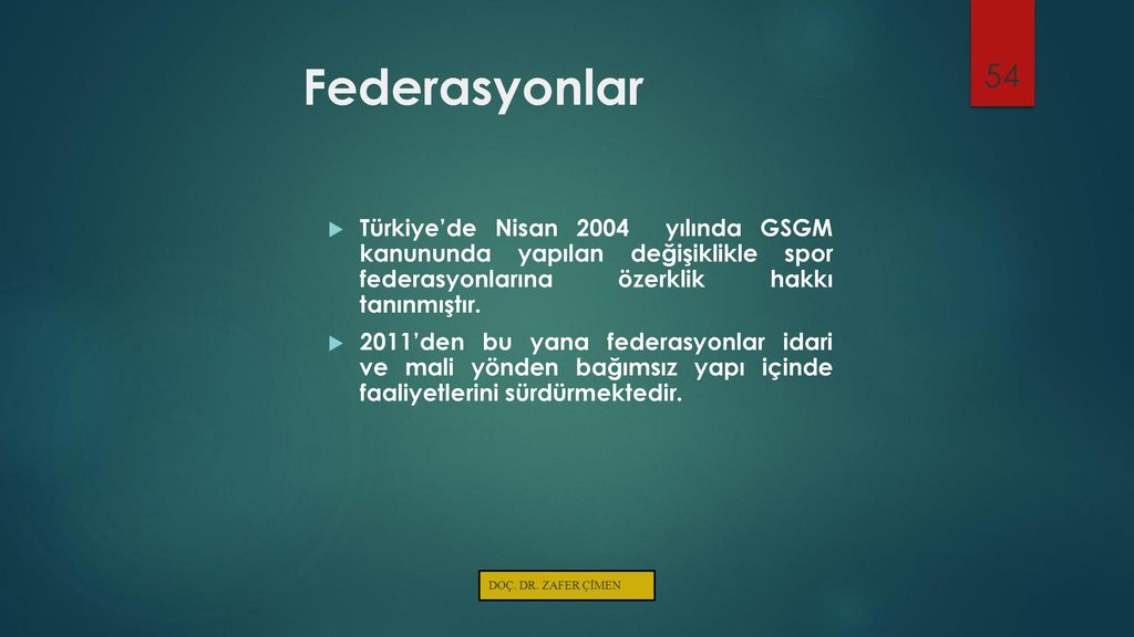 Federasyonlar Türkiye’de Nisan 2004 yılında GSGM kanununda yapılan değişiklikle spor federasyonlarına özerklik hakkı tanınmıştır.